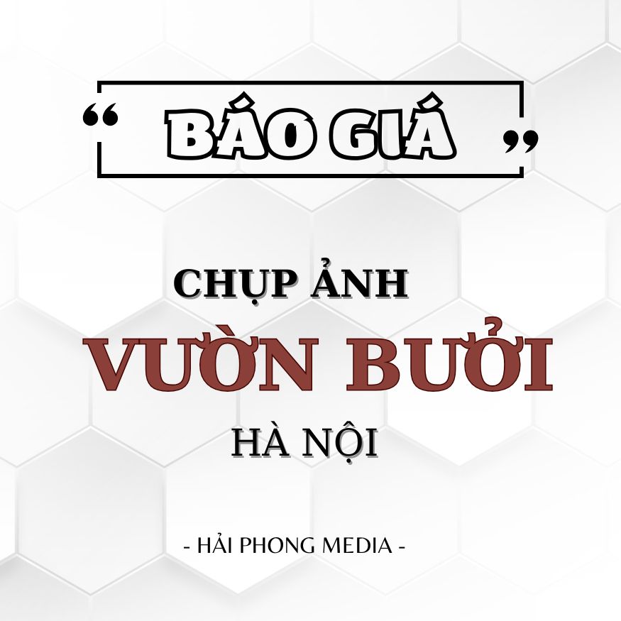 BÁO GIÁ CHỤP ẢNH VƯỜN BƯỞI